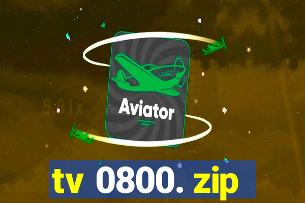 tv 0800. zip